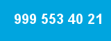 999 553 40 21 999 553 40 21